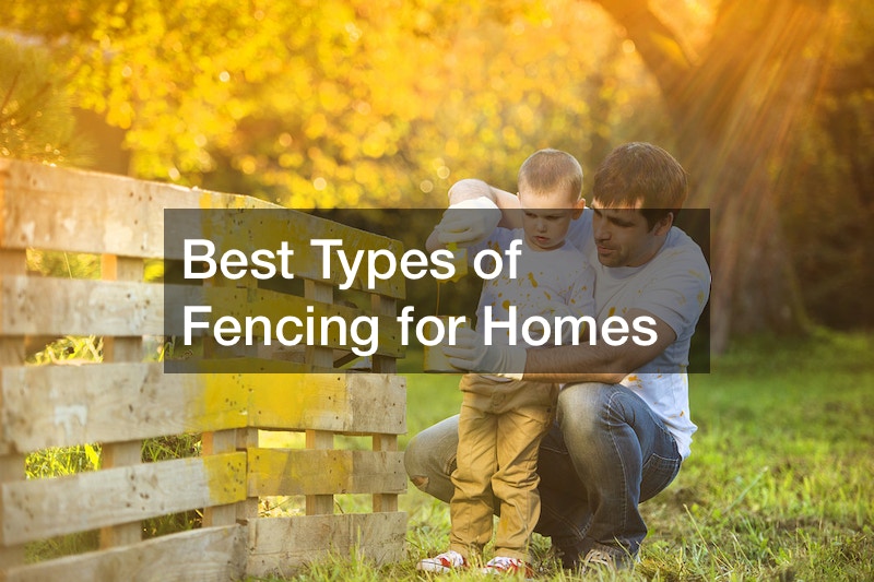 Best Types of Fencing for Homes